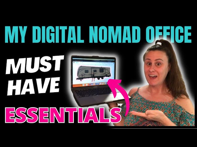 My RV Remote Work Setup & Must Haves for Digital Nomads!