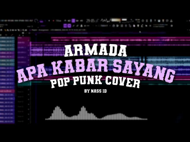 Armada - Apa Kabar Sayang (Pop Punk Cover) by Nass ID