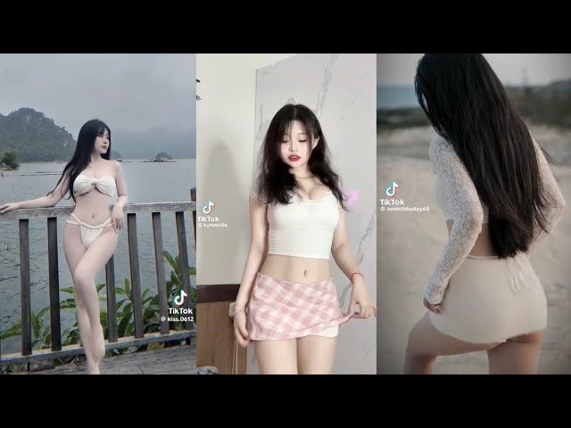 TikTok Gái Xinh || Tổng Hợp Những Video Của Các Tít Tót Cơ Xinh Gái Nhất