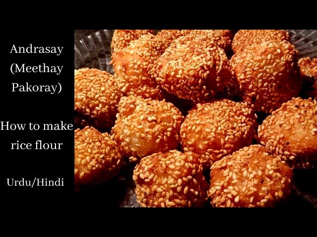 Andrasay (Meethay Pakoray) banany ka tareeqa (How to make rice flour) (53rd Episode)