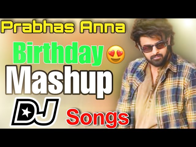 Prabhas birthday special mashup dj song prabhas songs telugu dj songs prabhas hard roadshow mixes