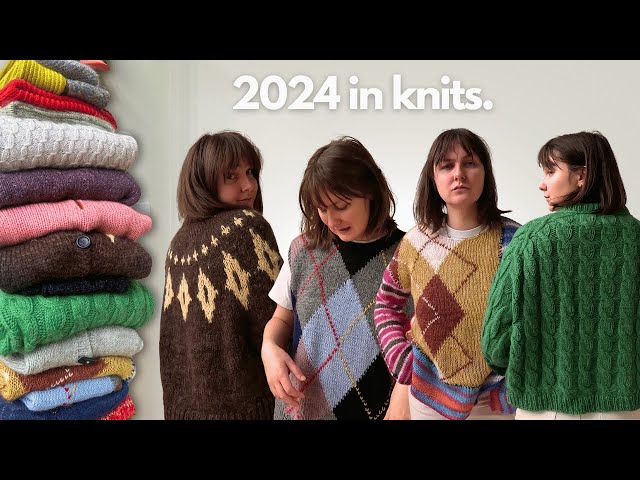 everything I knit in 2024 | reviewing & styling a year of knitting