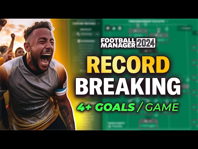 The UNSTOPPABLE Record Breaking FM24 Tactic | Football Manager 2024 Best Tactics