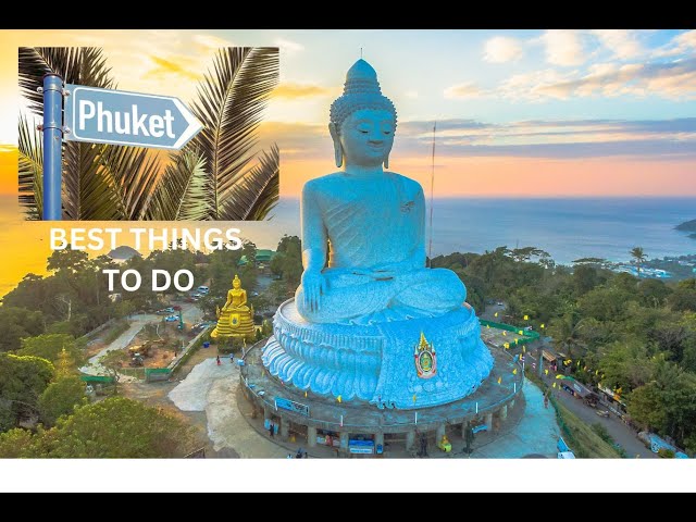 The Ultimate Phuket Bucket List - MUST SEE Attractions and Activities