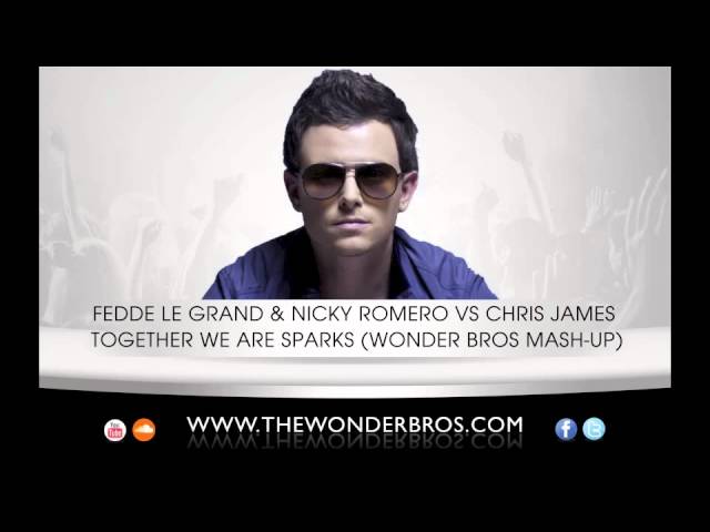 FEDDE LE GRAND FT. NICKY ROMERO - TOGETHER WE ARE SPARKS (WONDER BROS MASHUP)