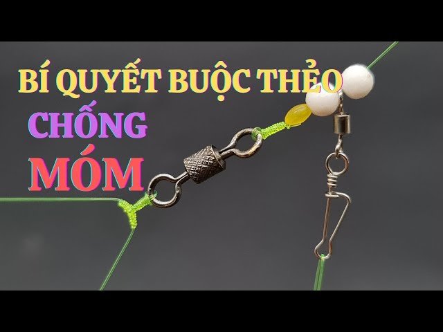 Cách buộc thẻo câu cá chì chạy  || Kỹ thuật câu cá căn bản nhất định phải biết