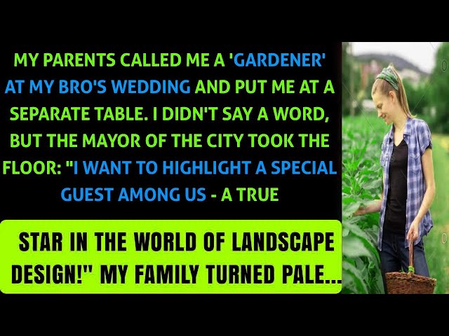 'When My Parents Labeled Me a 'Gardener' at My Brother's Wedding   Unspoken Words'