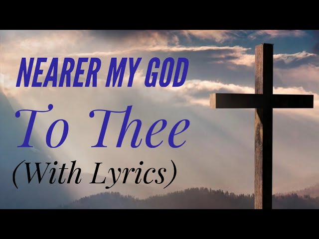 Nearer My God To Thee (with lyrics) - The Most BEAUTIFUL hymn you’ve EVER Heard!