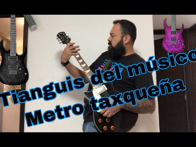 Tianguis del musico en metro Taxqueña - mercado de instrumentos musicales - mercado de taxqueña