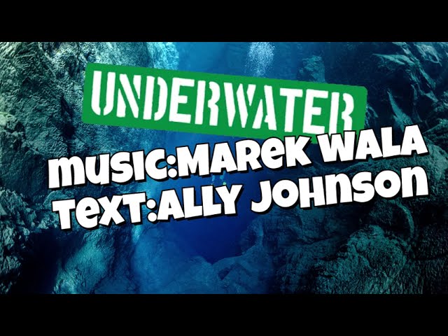 "UNDERWATER" music: Marek Wala , text: Ally Johnson , voc: Suna