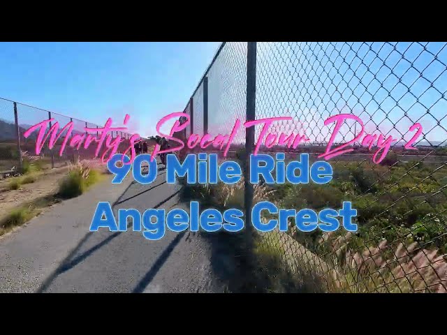 Marty's Socal EUC Tour Day 2 90 Mile Ride in Angeles Crest National forest.