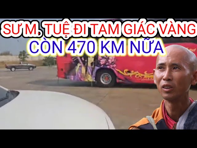 470 KM Nữa Sư Minh Tuệ Đến Tam Giác Vàng