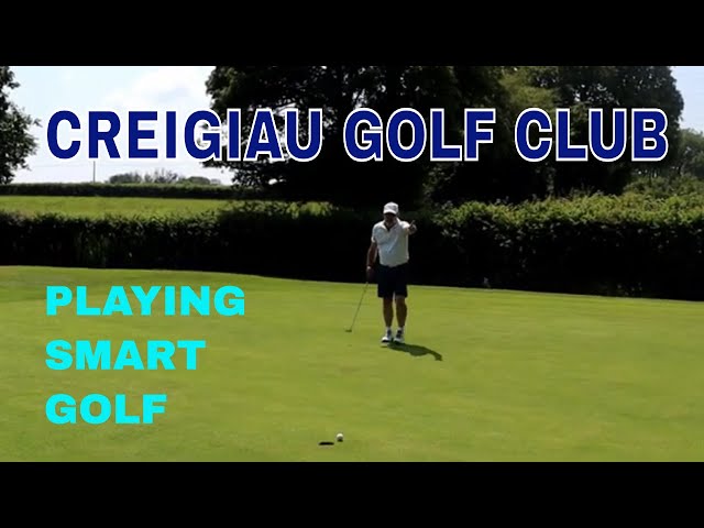 Creigiau GC Wales - Playing Smart Golf