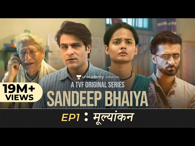 Sandeep Bhaiya | Web Series | EP 01 | Mulyankan