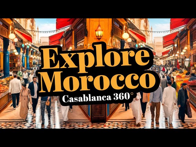 Casablanca in Stunning 8K - A 360° Cinematic Experience