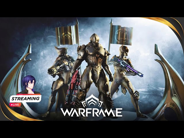 【WARFRAME】Sunday chill in Warframe (Feel Free To Join)