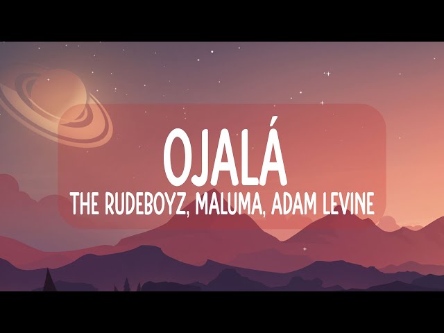 The Rudeboyz, Maluma, Adam Levine - Ojalá (Letra/Lyrics)