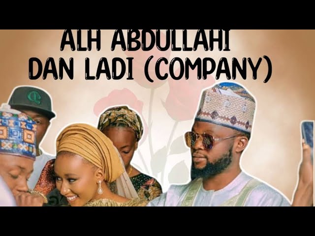 AUREN ALHAJI ABDULLAHI DALLADI COMPANY OFFICIAL AUDIO BY SHATIMAN WAKA