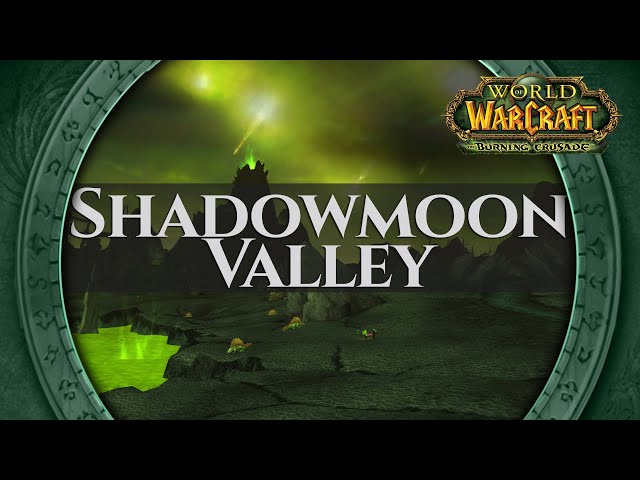 Shadowmoon Valley - Music & Ambience | World of Warcraft The Burning Crusade