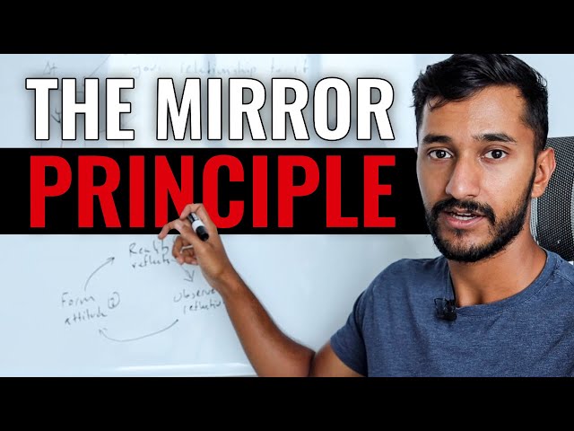 How I Used The "Mirror Principle" To Bend Reality