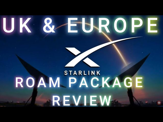 Starlink Gen 2 UK & Europe Roam Package Review 1 year on.