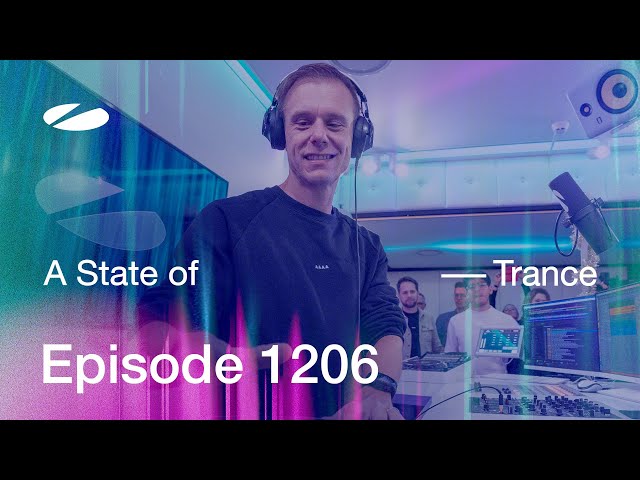 A State of Trance Episode 1206 - Armin van Buuren (@astateoftrance)