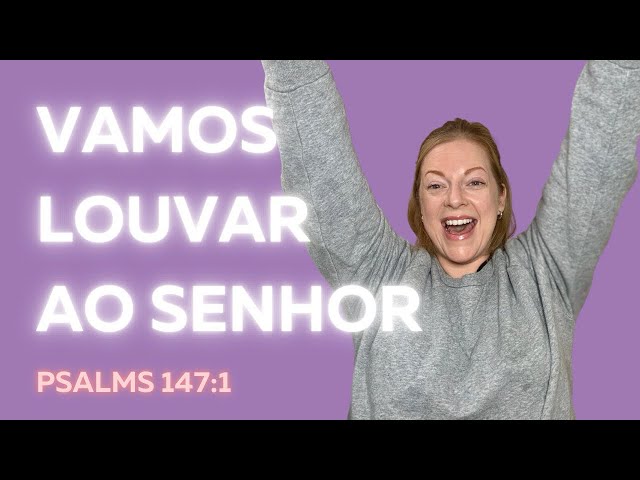 VAMOS LOVAR AO SENHOR: Aprenda ingles e estudar a biblia Salmos 147:1