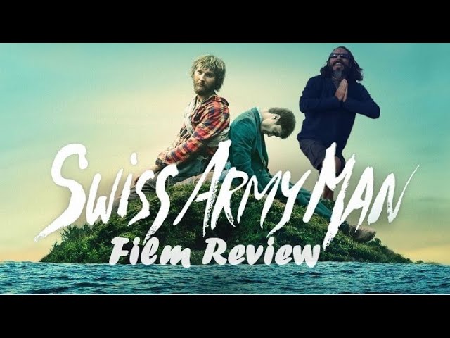 Swiss Army Man Film Review of an Amazing Beautiful Hilarious Dark Comedy