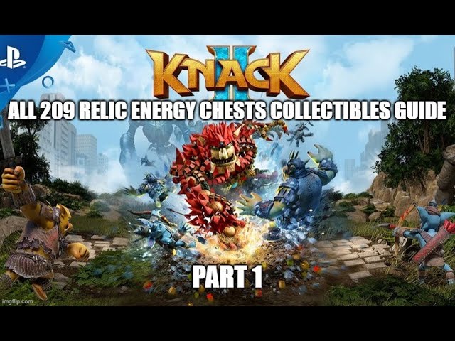 Knack 2 - All 209 Relic Energy Chests Collectibles Guide (Part 1 - Chapter 2 to 7) COMPLETE