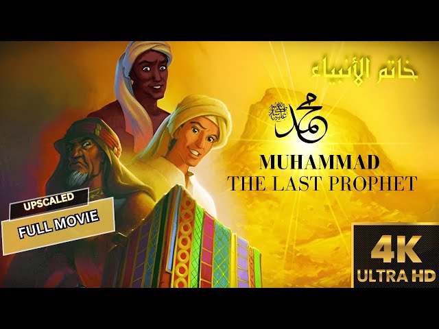 Muhammad: The Last Prophet (2002) | HIGHEST QUALITY VERSION