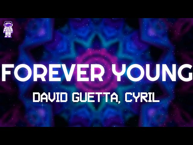 David Guetta, Ava Max, Alphaville - Forever Young (CYRIL REMIX) // Lyrics