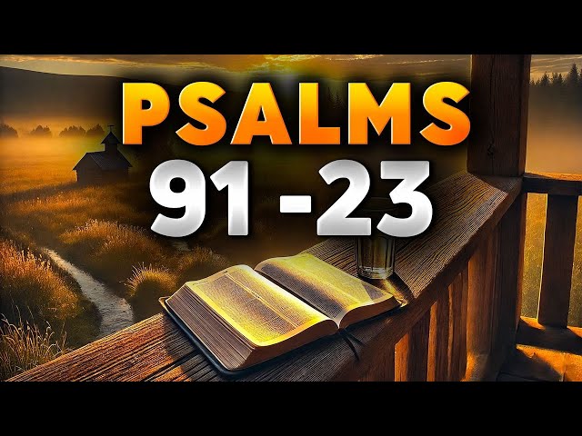 2 Most Powerful Prayers in the Bible With Teachings | Psalm 91, Psalm 23