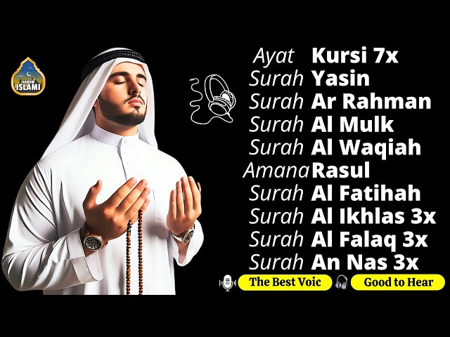 The heart touching voice of Ayat Kursi 7x,Surah Yasin,Ar Rahman,Waqiah,Al Mulk,Kahfi,Ikhlas,Falaq...