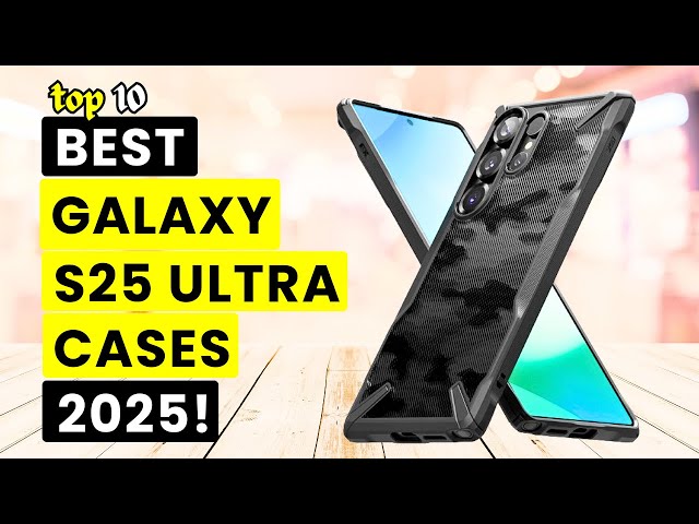 Top 10 Best Samsung Galaxy S25 Ultra Cases 2025!🔥🔥✅ (Part 1) Magsafe/Clear/Protective