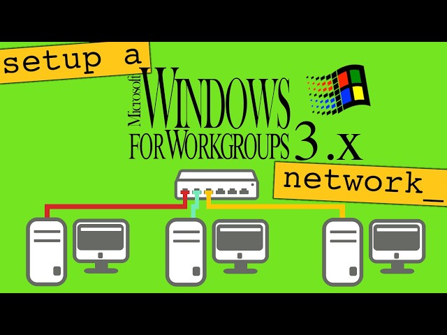 Building a Classic Windows for Workgroups network