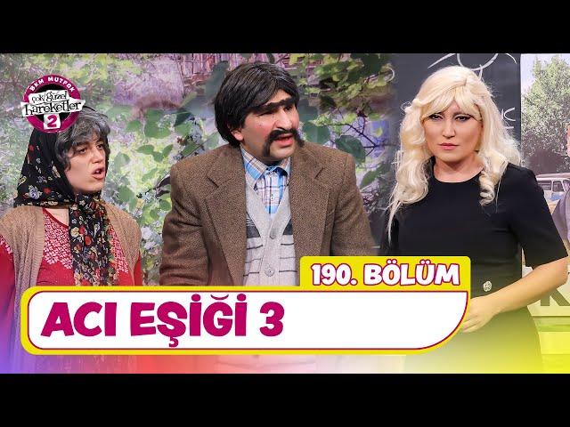 Acı Eşiği 3 (190. Bölüm) -  Çok Güzel Hareketler 2