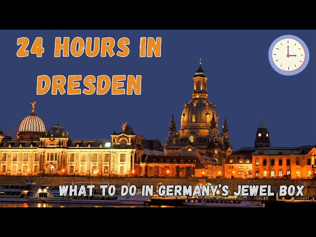 🇩🇪✨ 24 Hours in Dresden: What to Do in Germany’s Jewel Box