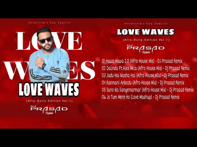 LOVE WAVES VOL 1 ALBUM CONTINUOUS MIX | AFRO BOLLY EDITION | DJ PRASAD REMIX #bollytech #afrohouse