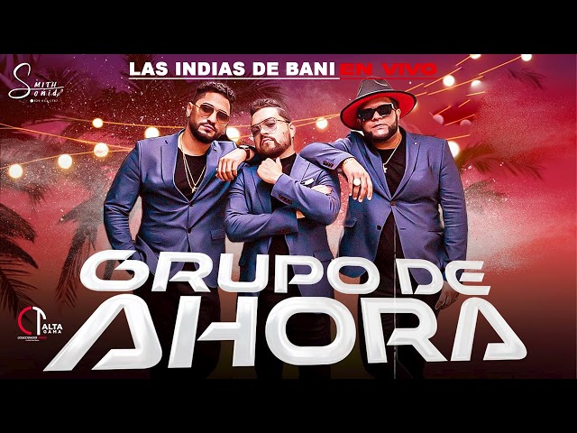 El Grupo D'Ahora Las Indias De Bani En Vivo Remasterizada