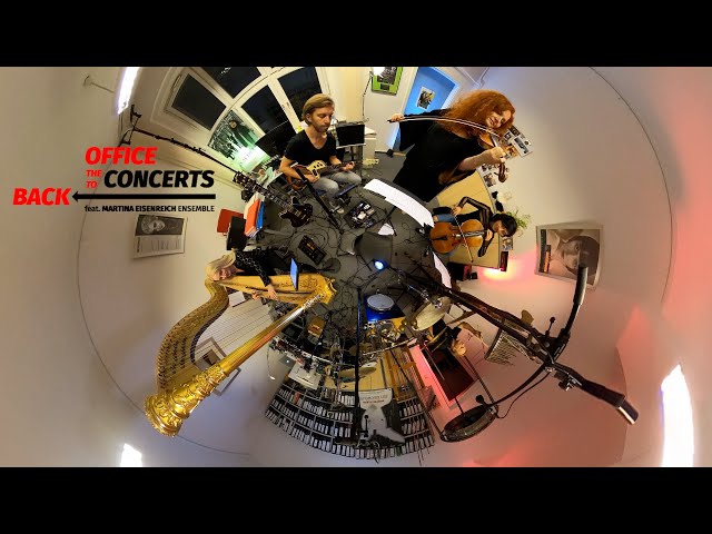 Back To The Office Concerts in 360°: MARTINA EISENREICH ENSEMBLE