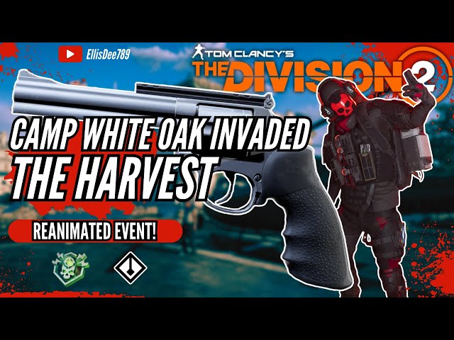 Camp White Oak INVADED REANIMATED THE HARVEST 1 SHOT KILL PISTOL BUILD - The Division 2