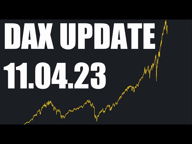 DAX EASTER UPDATE 11.04.23