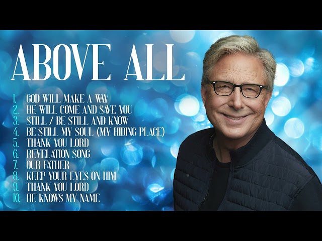 Don Moen Christian Music  🙏 Best Praise & Worship Songs of Don Moen | Christian Gospel Playlist