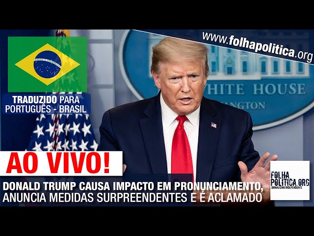 AO VIVO: DONALD TRUMP CAUSA IMPACTO EM PRONUNCIAMENTO, ANUNCIA MEDIDAS SURPREENDENTES E É ACLAMADO