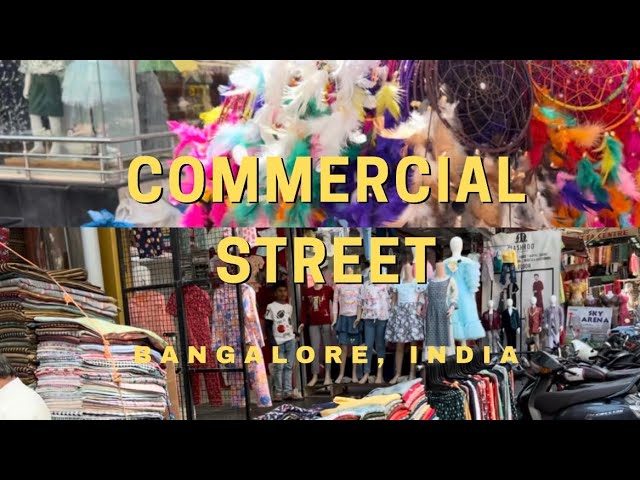 Come check out Commercial Street in Bangalore, India