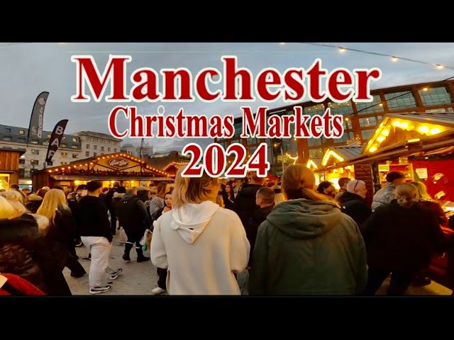 Manchester Christmas Market 2024- Best in the UK ? Full Walk Through.