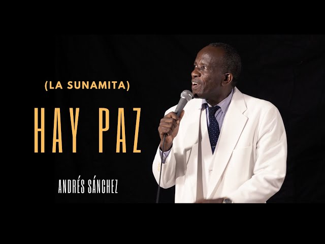 Hay Paz (La Sunamita)  Andrés Sánchez - Coro Pentecostal