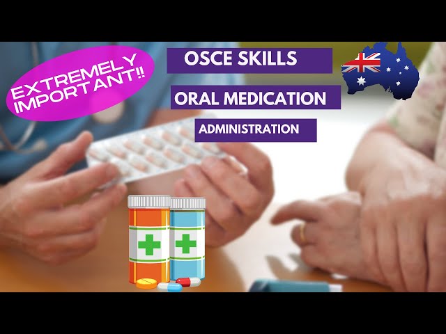 Essential skills for OSCE Australia- oral medication administration