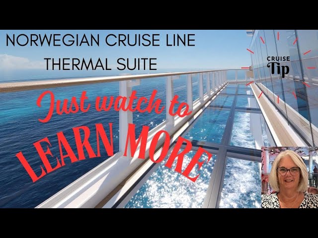 Norwegian Cruise Line Thermal Suite Need to Know