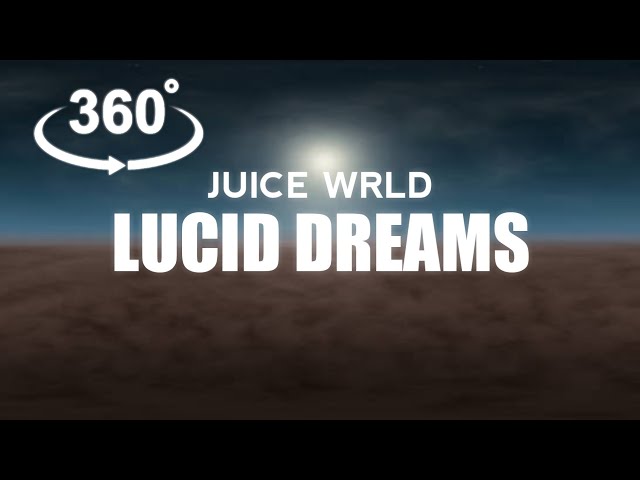 Juice Wrld - Lucid Dreams (360° Lyric's)